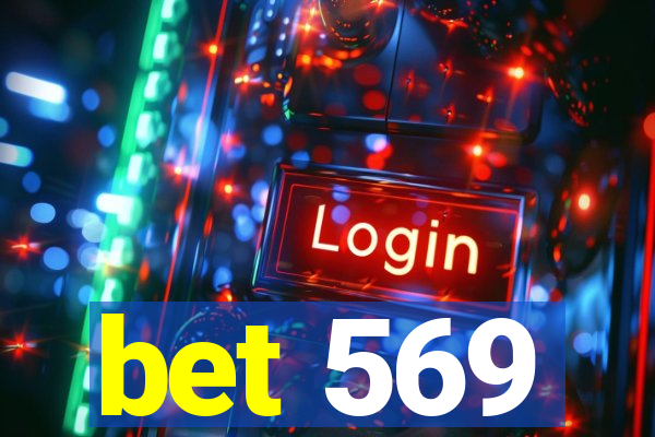 bet 569